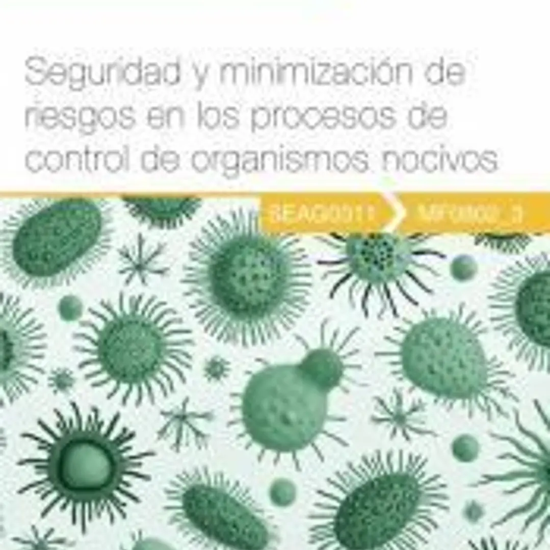 MF0802_3 - Seguridad y minimización de riesgos en los procesos de control de organismos nocivos - SEAG0311 1