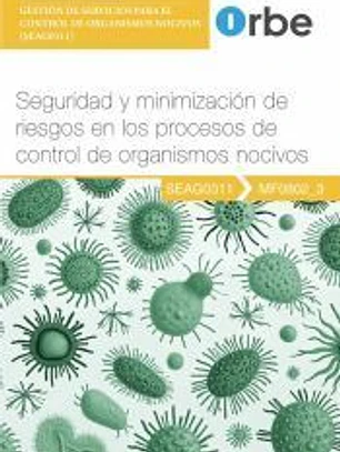 MF0802_3 - Seguridad y minimización de riesgos en los procesos de control de organismos nocivos - SEAG0311