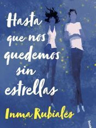 Hasta que nos quedemos sin estrellas