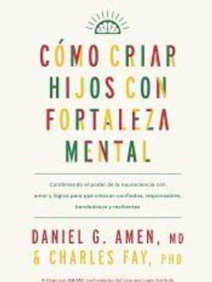 Cómo criar hijos con fortaleza mental