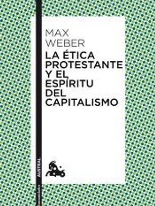 La ética protestante y el espíritu del capitalismo