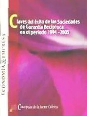 CLAVES DEL EXITO DE LAS SOCIEDADES GARANTIA RECIPROCA 1994-0