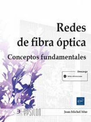 Redes de fibra óptica. Conceptos fundamentales