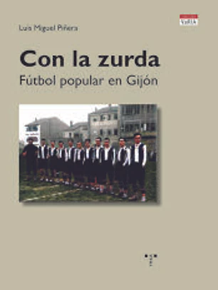 Con la zurda: Fútbol popular en Gijón