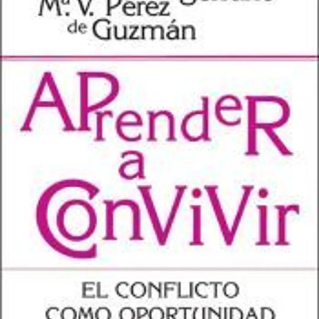 APRENDER A CONVIVIR. El conflicto como oportunidad de crecimiento 1