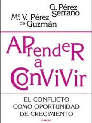 APRENDER A CONVIVIR. El conflicto como oportunidad de crecimiento