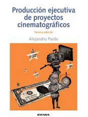 Producción ejecutivas de Proyectos Cinematográfricos 3ªED