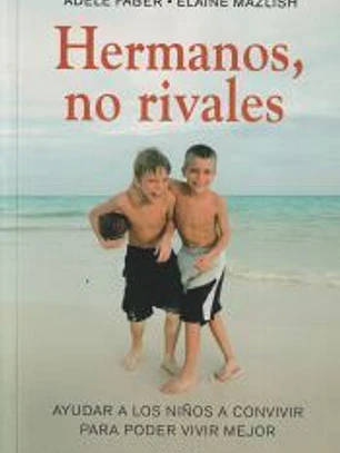 Hermanos, no rivales