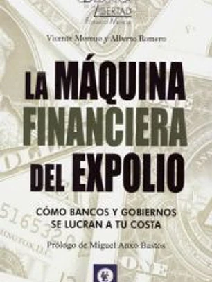 LA MÁQUINA FINANCIERA DEL EXPOLIO: CÓMO BANCOS Y GOBIERNOS SE LUCRAN A TU COSTA