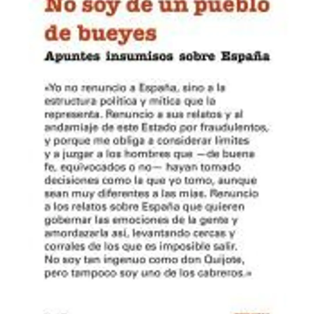 No soy de un pueblo de bueyes: Apuntes insumisos sobre España 1