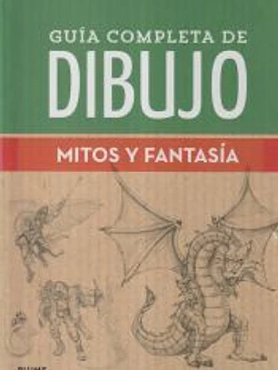 Guía completa de dibujo. Mitos y fantasía