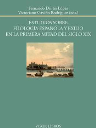 Estudios sobre filología española y exilio en la primera mitad del siglo XIX