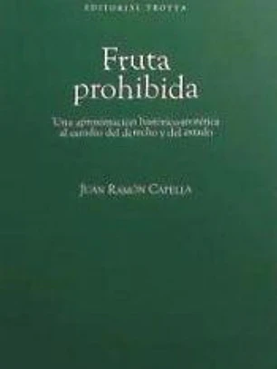 Fruta prohibida : una aproximación histórico-teorética al estudio del derecho y del Estado