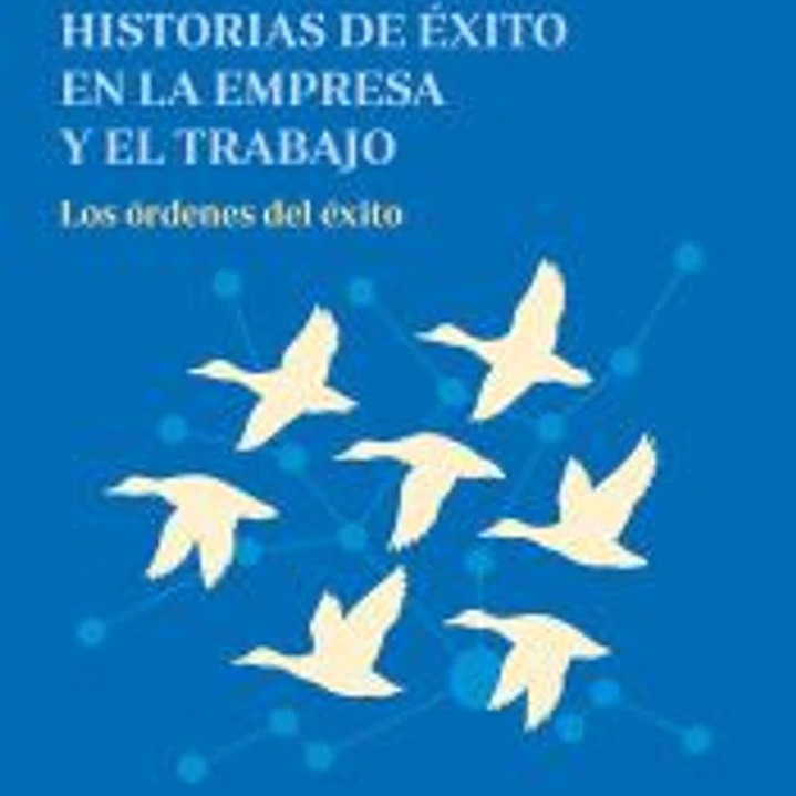 Historias de éxito en la empresa y el trabajo 1