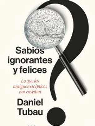 Sabios ignorantes y felices