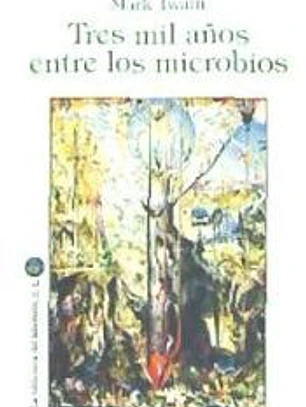 Tres mil años entre los microbios