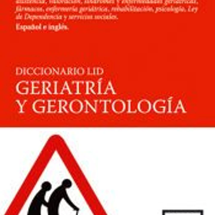 Diccionario LID Geriatría y Gerontología 1