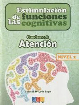 Estimulación de las funciones cognitivas. Nivel 2. Cuaderno 4: Atención