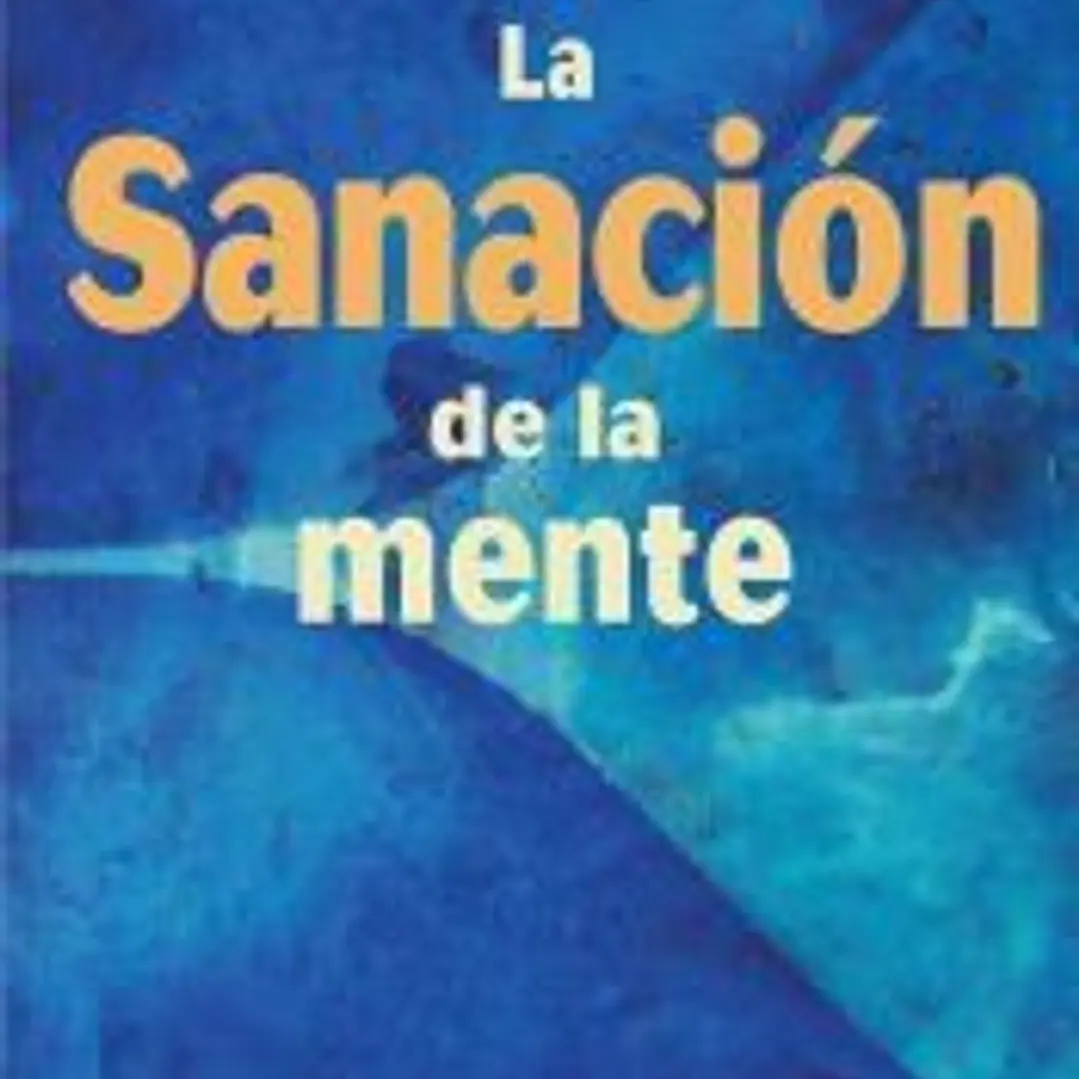 La sanación de la mente 1