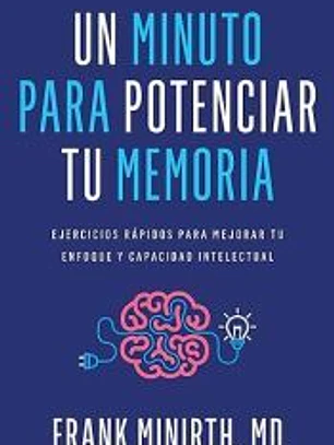 Un minuto para potenciar tu memoria