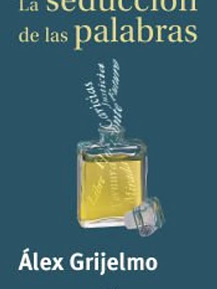 LA SEDUCCION DE LAS PALABRAS