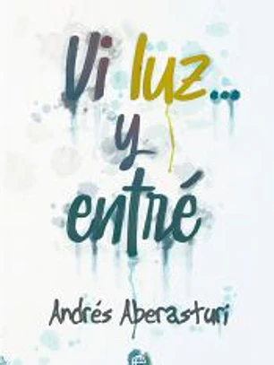 Vi luz... y entré