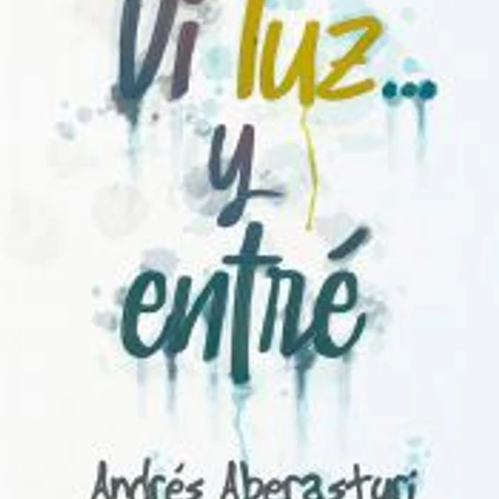 Vi luz... y entré 1