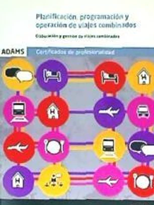 Planificación, programación y operación de viajes combinados (UF0074). Elaboración y gestión de viajes combinados (MF1055_3)