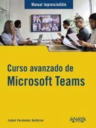 Curso avanzado de Microsoft Teams