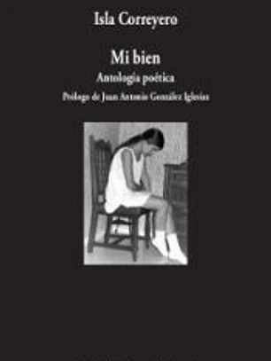 Mi bien. Antología poética