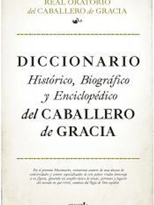 Diccionario histórico, biográfico y enciclopédico del Caballero de Gracia