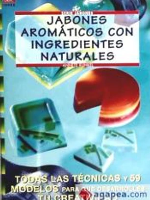 Serie Jabones Nº 2. JABONES AROMATICOS CON INGREDIENTES NATURALES