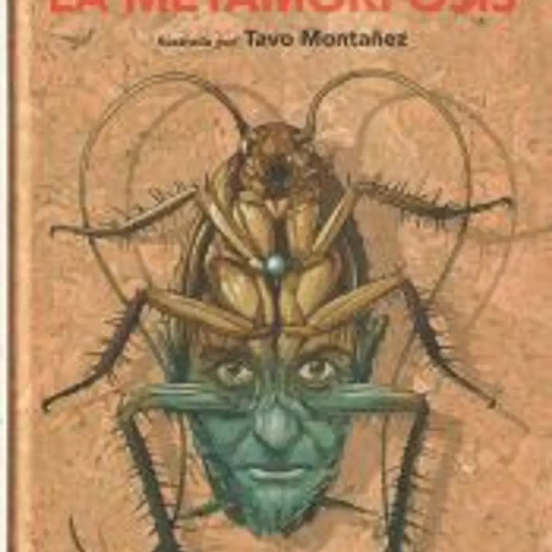 La metamorfosis: Ilustrada por Tavo Montañez 1