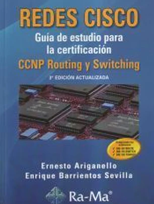 REDES CISCO. GUÍA DE ESTUDIO PARA LA CERTIFICACIÓN CCNP ROUTING Y SWITCHING