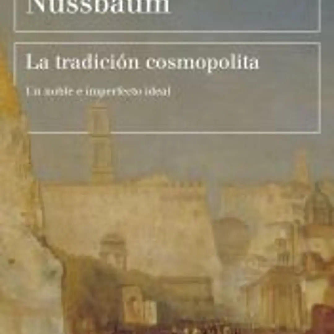 La tradición cosmopolita: Un noble e imperfecto ideal 1