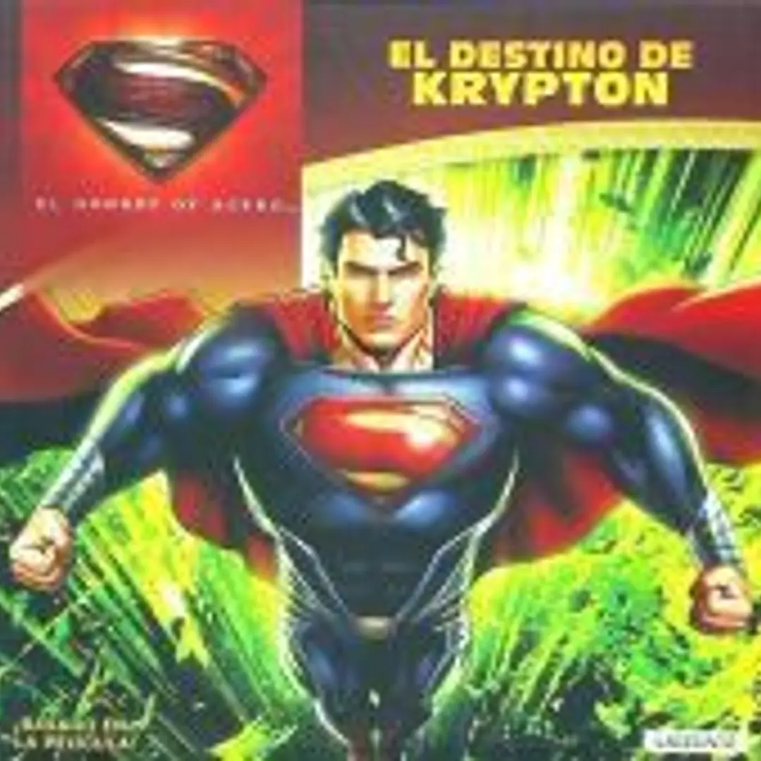 El hombre de acero. El destino de Krypton 1