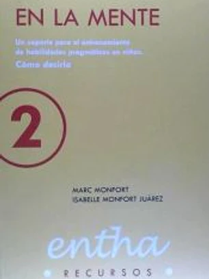 En la Mente 2. Un soporte grafico para el entrenamiento de las habilidades pragmaticas en niños. Como decirlo
