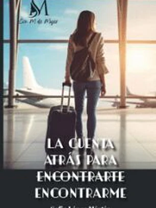 LA CUENTA ATRAS PARA ENCONTRARME