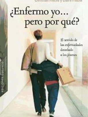 ¿Enfermo yo... pero por qué?