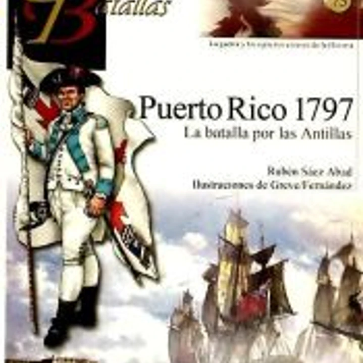 GUERREROS Y BATALLAS 75 PUERTO RICO 1797 1