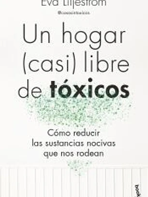 Un hogar (casi) libre de tóxicos
