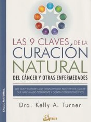 Las 9 claves de la curación natural del cáncer y otras enfermedades