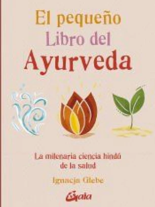 El pequeño libro del ayurveda