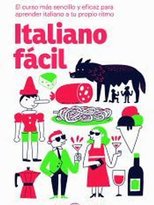 Italiano fácil: El curso más sencillo y eficaz para aprender italiano a tu propio ritmo
