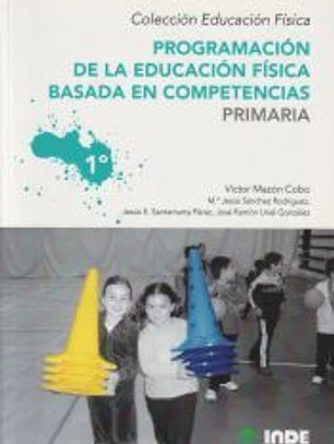 Programación de la educación física basada en competencias. Primaria. 1º