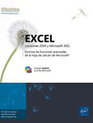 Excel (versiones 2024 y Microsoft 365): Domine las funciones avanzadas de la hoja de cálculo de Microsoft