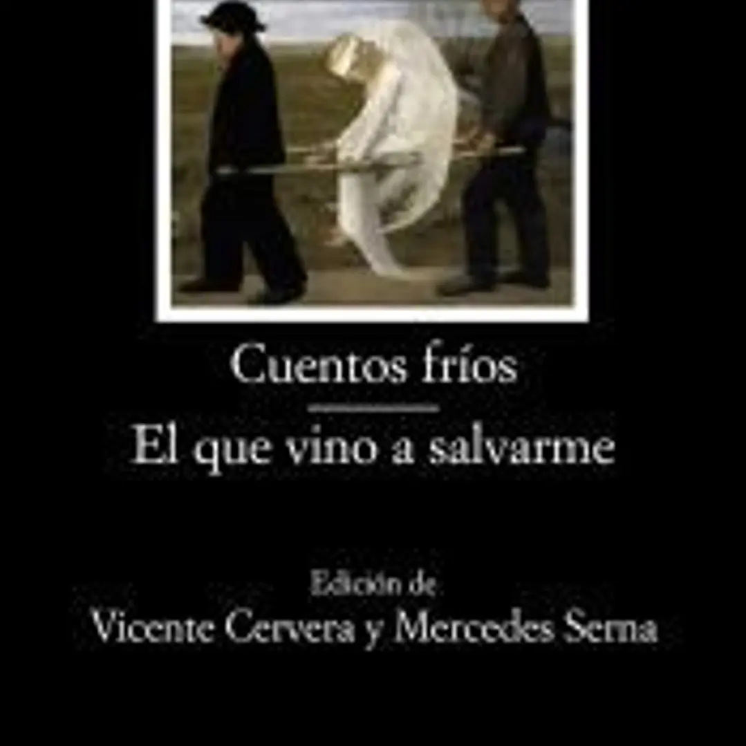 Cuentos fríos; El que vino a salvarme 1