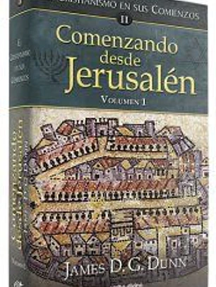 Comenzando desde jerusalén: el Cristianismo en sus comienzos II, Vol. I