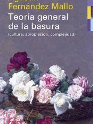 Teoría general de la basura- rústega