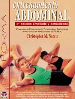 ENTRENAMIENTO ABDOMINAL. 5ª EDICION AMPLIADA Y ACTUALIZADA